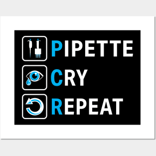PCR Pipette Cry Repeat Funny Design for DNA Biotechnology Lab Scientists Posters and Art